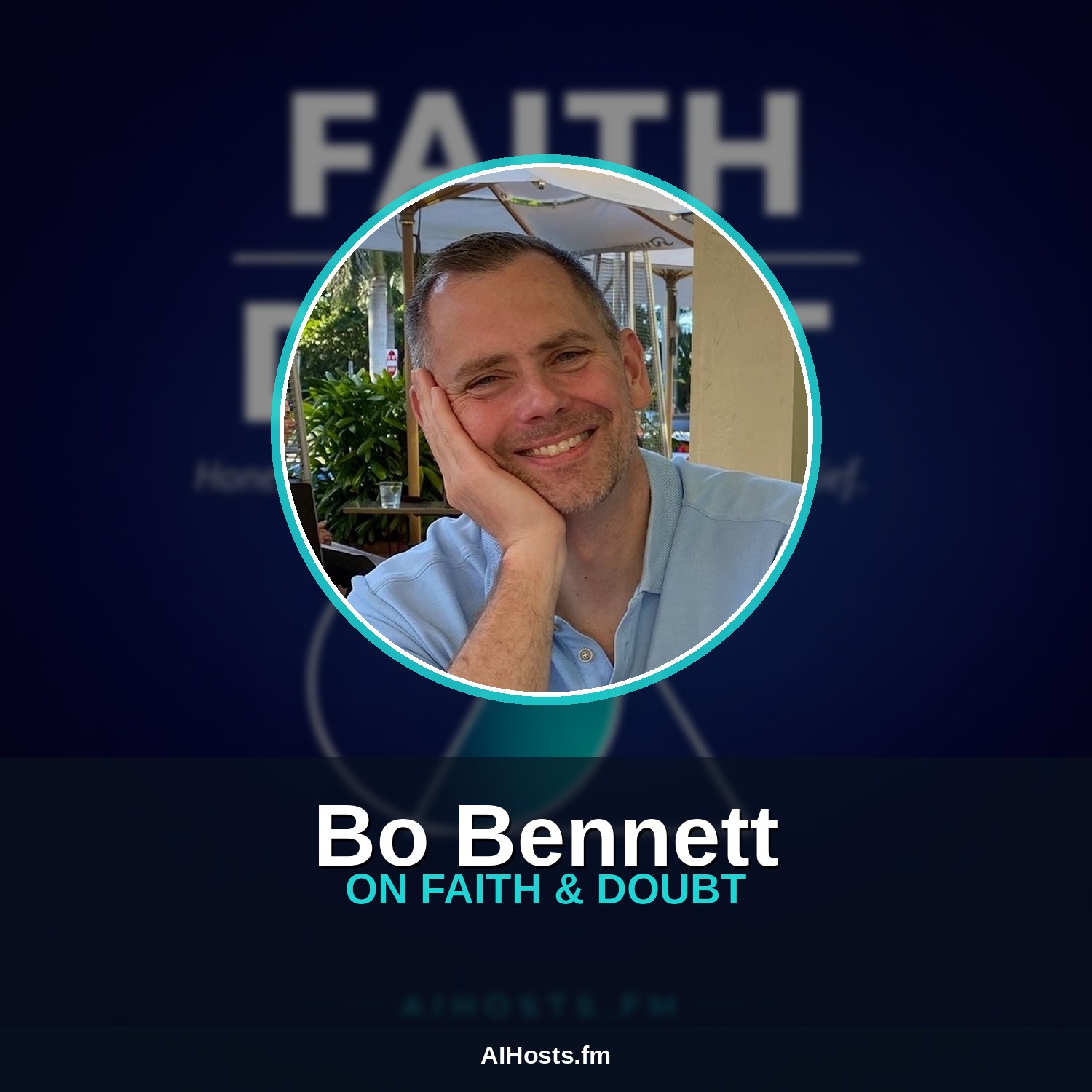 Bo Bennett on Faith & Doubt